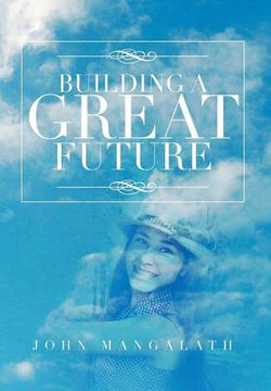 Building a Great Future Building a Great Future