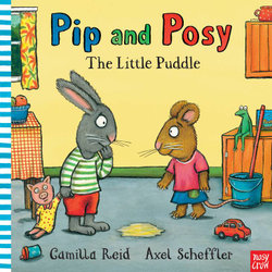 Pip and Posy: The Little Puddle Pip and Posy: The Little Puddle