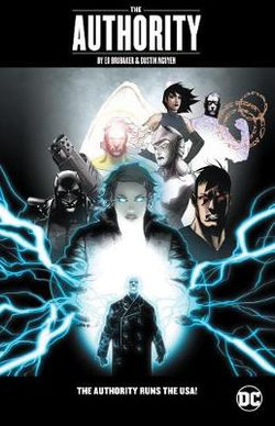 The Authority by Ed Brubaker and Dustin Nguyen The Authority by Ed Brubaker and Dustin Nguyen