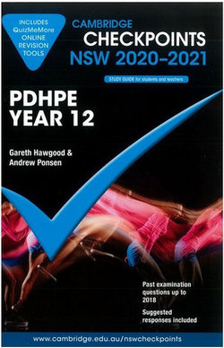 Cambridge Checkpoints NSW Personal Development, Health and Physical Education Year 12 2020-2021 Cambridge Checkpoints NSW Personal Development, Health and Physical Education Year 12 2020-2021