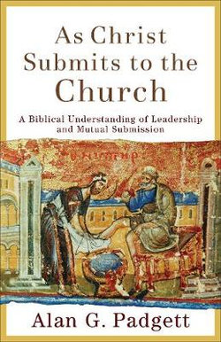 As Christ Submits to the Church As Christ Submits to the Church