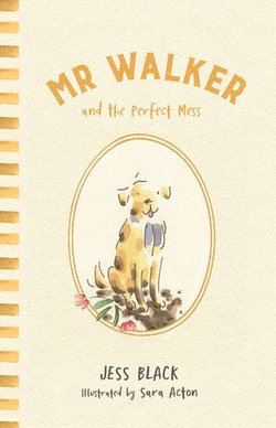 Mr Walker and the Perfect Mess Mr Walker and the Perfect Mess