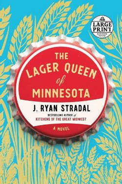 The Lager Queen of Minnesota The Lager Queen of Minnesota
