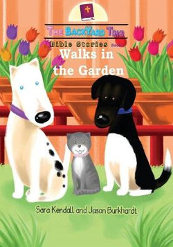 Walks in the Garden Walks in the Garden