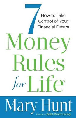 7 Money Rules for Life (R) 7 Money Rules for Life (R)