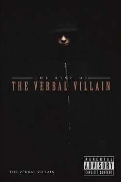 The Rise of the Verbal Villain The Rise of the Verbal Villain