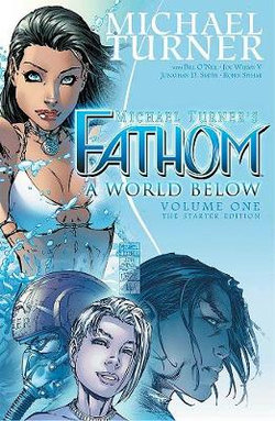 Fathom Volume 1: a World Below Fathom Volume 1: a World Below