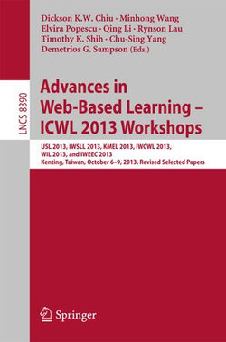 Advances in Web-Based Learning – ICWL 2013 Workshops Advances in Web-Based Learning – ICWL 2013 Workshops