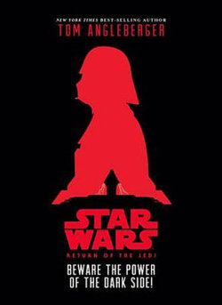 Star Wars: Return of the Jedi Beware the Power of the Dark Side! Star Wars: Return of the Jedi Beware the Power of the Dark Side!