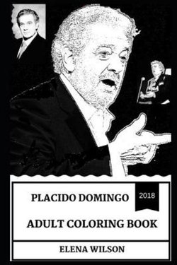 Placido Domingo Adult Coloring Book Placido Domingo Adult Coloring Book