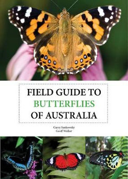 Field Guide to Butterflies of Australia Field Guide to Butterflies of Australia