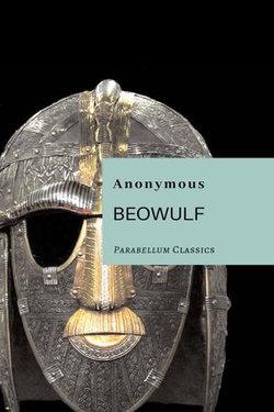 Beowulf: An Anglo-Saxon Epic Poem Beowulf: An Anglo-Saxon Epic Poem
