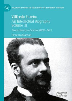 Vilfredo Pareto: An Intellectual Biography Volume III Vilfredo Pareto: An Intellectual Biography Volume III