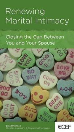 Renewing Marital Intimacy Renewing Marital Intimacy