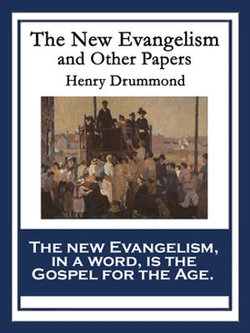 The New Evangelism and Other Papers The New Evangelism and Other Papers