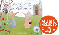 The Town Mouse and the Country Mouse The Town Mouse and the Country Mouse
