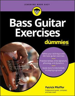Bass Guitar Exercises for Dummies Bass Guitar Exercises for Dummies