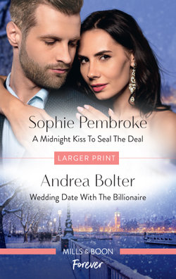 A Midnight Kiss to Seal the Deal/Wedding Date with the Billionaire A Midnight Kiss to Seal the Deal/Wedding Date with the Billionaire
