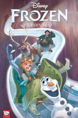 Disney Frozen: Reunion Road (Graphic Novel) Disney Frozen: Reunion Road (Graphic Novel)