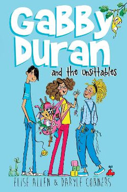 Gabby Duran and the Unsittables Gabby Duran and the Unsittables