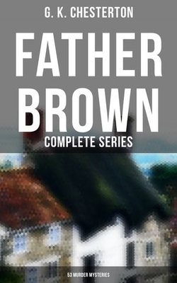 Father Brown: Complete Series (53 Murder Mysteries) Father Brown: Complete Series (53 Murder Mysteries)