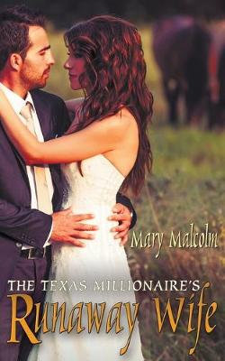 The Texas Millionaire's Runaway Wife The Texas Millionaire's Runaway Wife