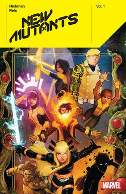 New Mutants By Jonathan Hickman Vol. 1 New Mutants By Jonathan Hickman Vol. 1