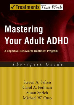 Mastering Your Adult ADHD Mastering Your Adult ADHD