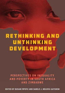 Rethinking and Unthinking Development Rethinking and Unthinking Development