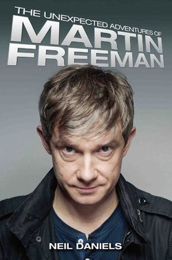 The Unexpected Adventures of Martin Freeman The Unexpected Adventures of Martin Freeman