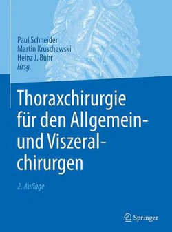 Thoraxchirurgie Für Den Allgemein- und Viszeralchirurgen Thoraxchirurgie Für Den Allgemein- und Viszeralchirurgen