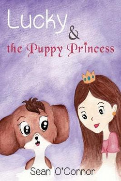 Lucky & the Puppy Princess Lucky & the Puppy Princess