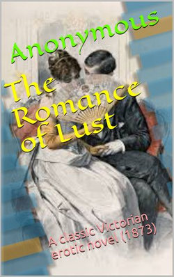 The Romance of Lust (1873) The Romance of Lust (1873)