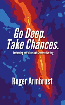 Go Deep. Take Chances Go Deep. Take Chances