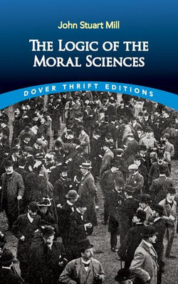 The Logic of the Moral Sciences The Logic of the Moral Sciences