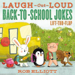 Laugh-Out-Loud Back-To-School Jokes: Lift-the-Flap Laugh-Out-Loud Back-To-School Jokes: Lift-the-Flap