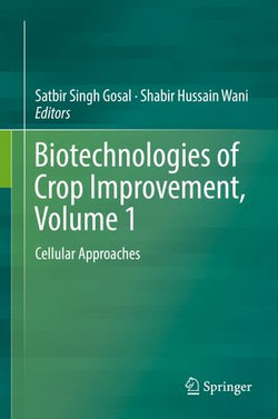 Biotechnologies of Crop Improvement, Volume 1 Biotechnologies of Crop Improvement, Volume 1