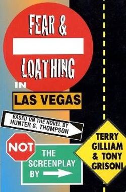 Fear and Loathing in Las Vegas Fear and Loathing in Las Vegas