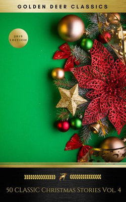 50 Classic Christmas Stories Vol. 4 (Golden Deer Classics) 50 Classic Christmas Stories Vol. 4 (Golden Deer Classics)
