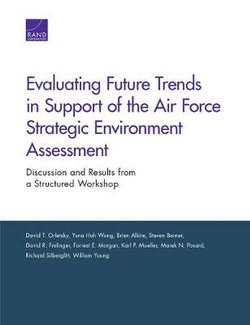 Evaluating Future Trends in Support of the Air Force Strategic Environment Assessment Evaluating Future Trends in Support of the Air Force Strategic Environment Assessment