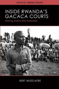 Inside Rwanda's /Gacaca/ Courts Inside Rwanda's /Gacaca/ Courts