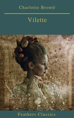 Villette (Best Navigation, Active TOC)(Feathers Classics) Villette (Best Navigation, Active TOC)(Feathers Classics)
