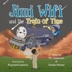 Jimi Wifi and the Train of Time Jimi Wifi and the Train of Time