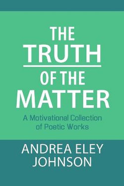 The Truth of the Matter The Truth of the Matter