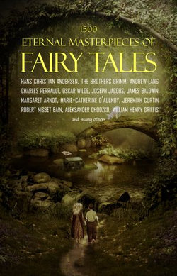 1500 Eternal Masterpieces Of Fairy Tales: Cinderella, Rapunzel, The Little Mermaid, Beauty and the Beast, Aladdin And The Wonderful Lamp... 1500 Eternal Masterpieces Of Fairy Tales: Cinderella, Rapunzel, The Little Mermaid, Beauty and the Beast, Aladdin And The Wonderful Lamp...