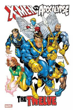X-Men vs. Apocalypse: the Twelve Omnibus X-Men vs. Apocalypse: the Twelve Omnibus