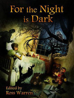For the Night is Dark For the Night is Dark