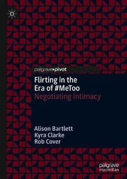 Flirting in the Era of #MeToo Flirting in the Era of #MeToo