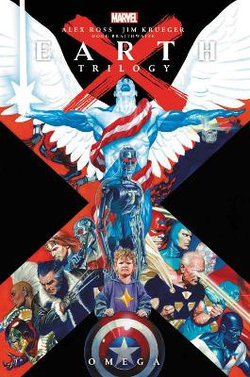 Earth X Trilogy Omnibus: Omega Earth X Trilogy Omnibus: Omega