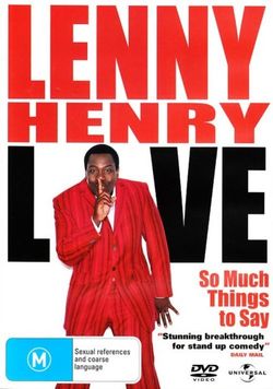 Lenny Henry: Live - So Much Things To Say Lenny Henry: Live - So Much Things To Say